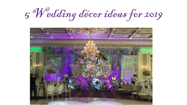 5 Wedding décor ideas for 2019