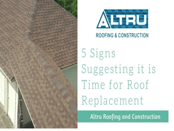 5 Signs Suggesting it is Time for Roof Replacement