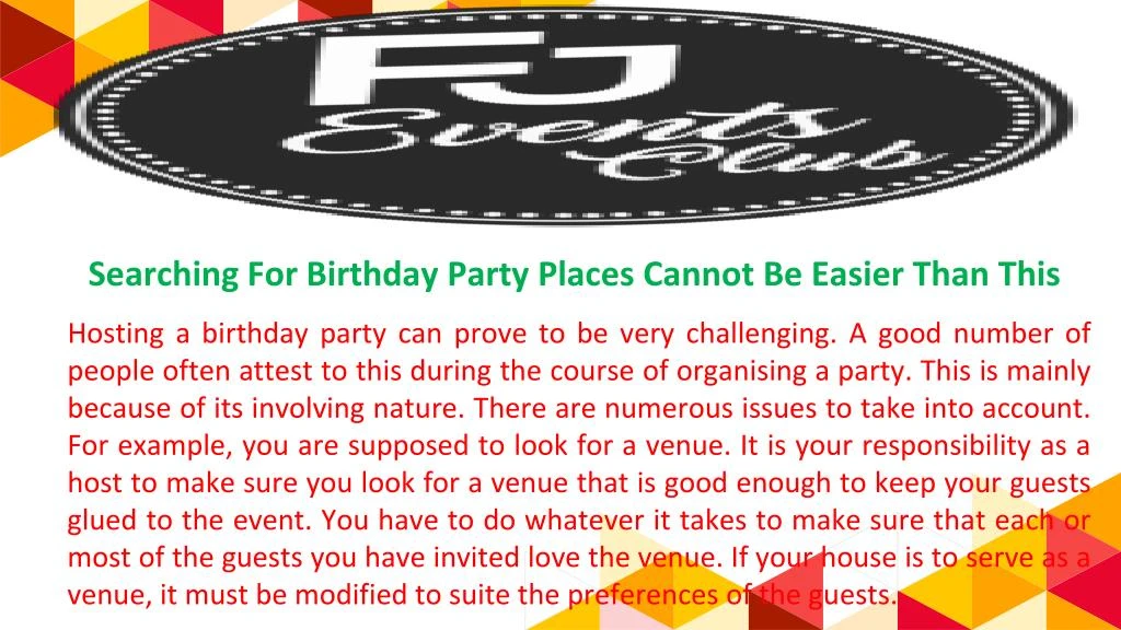 hosting a birthday party can prove to be very