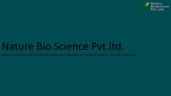 Nature Bio Science Pvt.ltd.