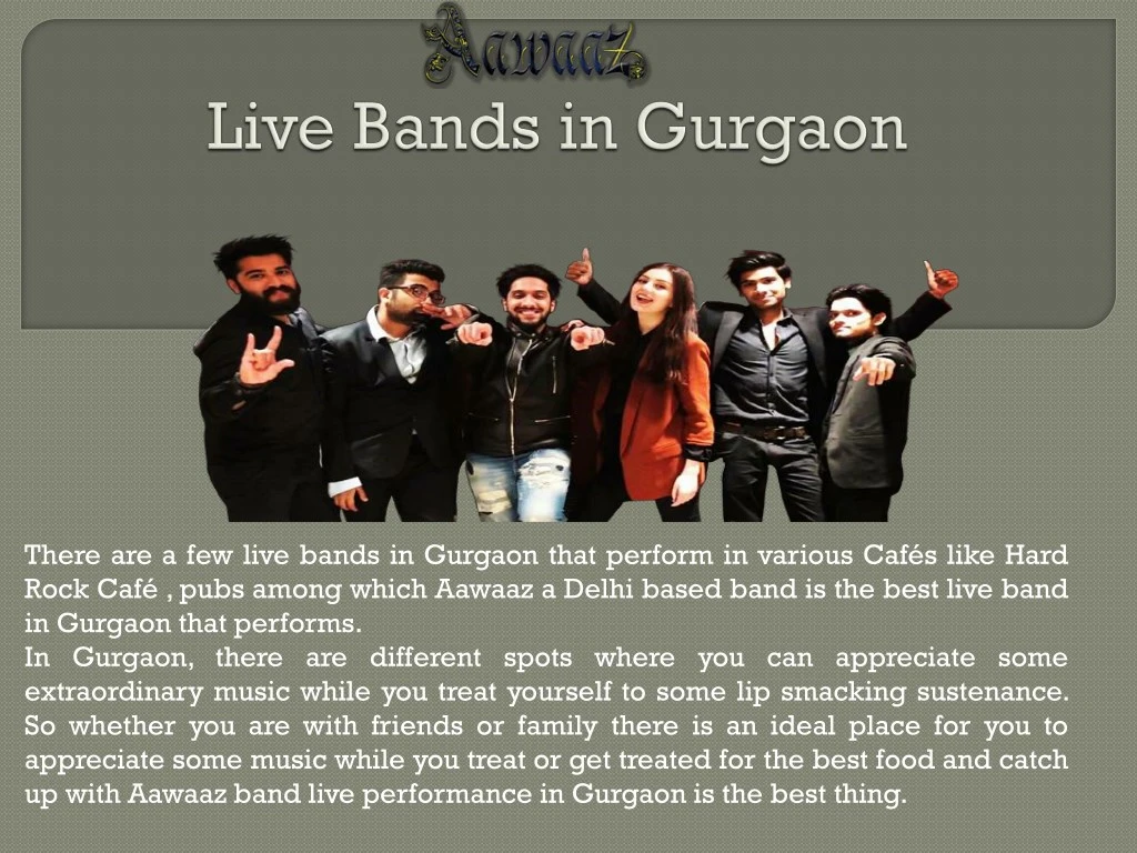 there are a few live bands in gurgaon that