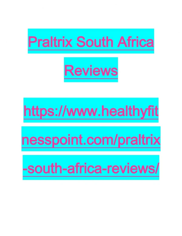 https://www.healthyfitnesspoint.com/praltrix-south-africa-reviews/