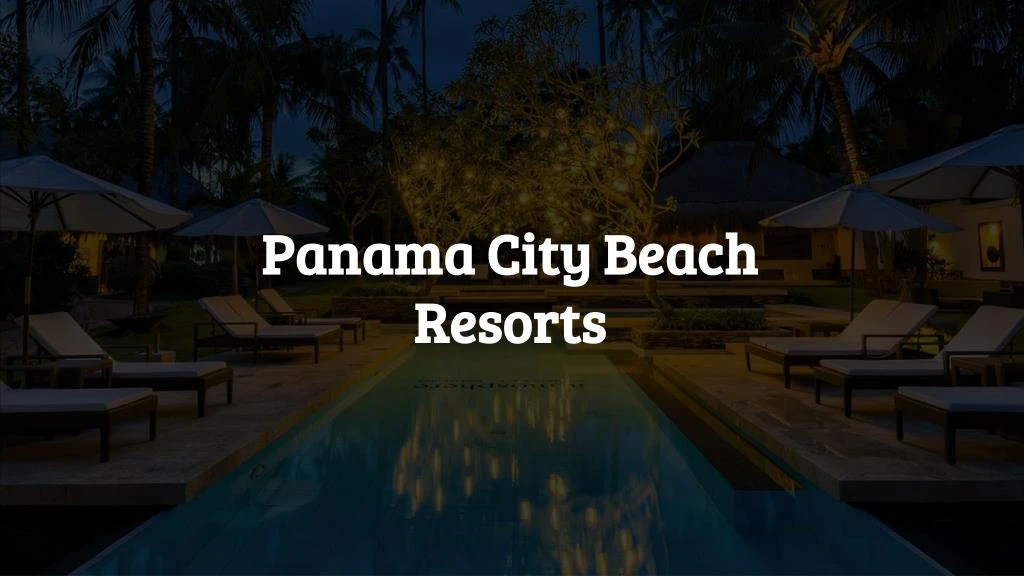panama city beach resorts