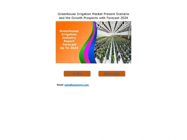 Greenhouse Irrigation Systems Market Outlook 2018 Globally, Geographical Segmentation, Industry Size & Share, Comprehens