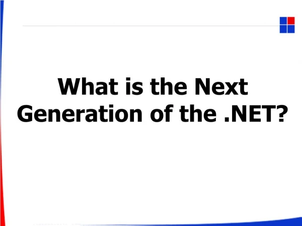 What is the Next Generation of the .NET