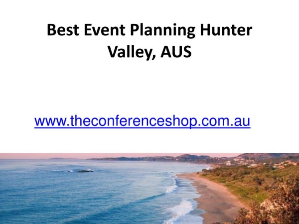 Best Event Planning Hunter Valley, AUS - Theconferenceshop.com.au