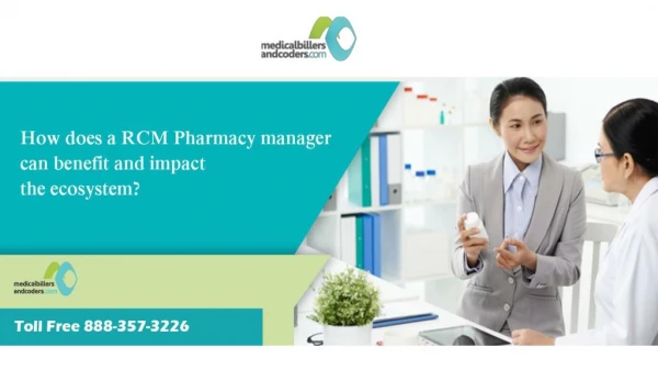 How does a RCM Pharmacy manager can benefit and impact the ecosystem?