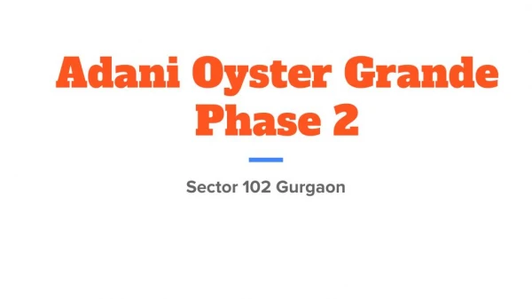 Adani Oyster Grande Phase 2 | Residential Apartments | Gurgaon