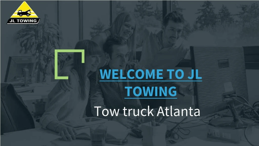 welcome to jl towing tow truck atlanta
