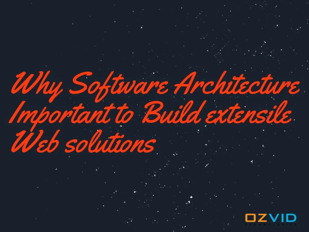 why software architecture important to build