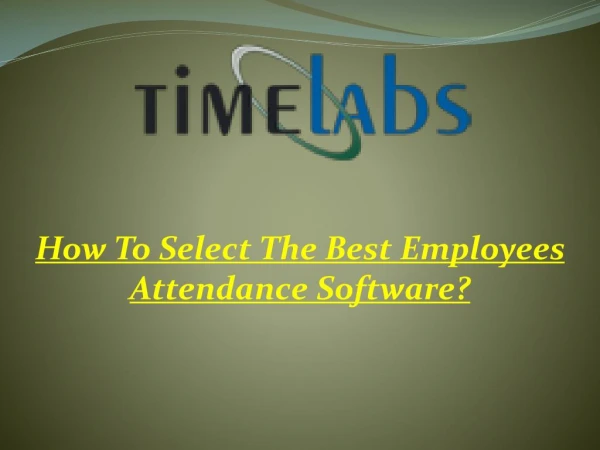 How To Select The Best Employees Attendance Software?