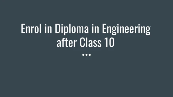 Enrol in Diploma in Engineering after Class 10