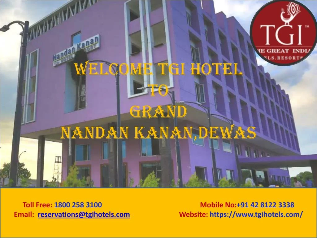 welcome tgi hotel to grand nandan kanan dewas