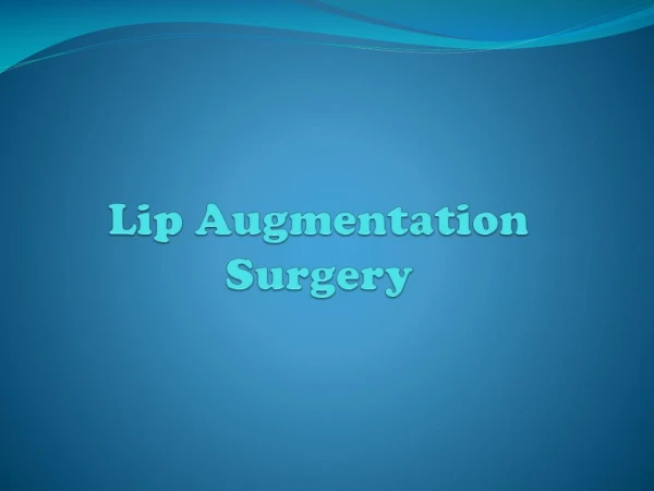 What is the cost of lip augmentation surgery in Delhi?