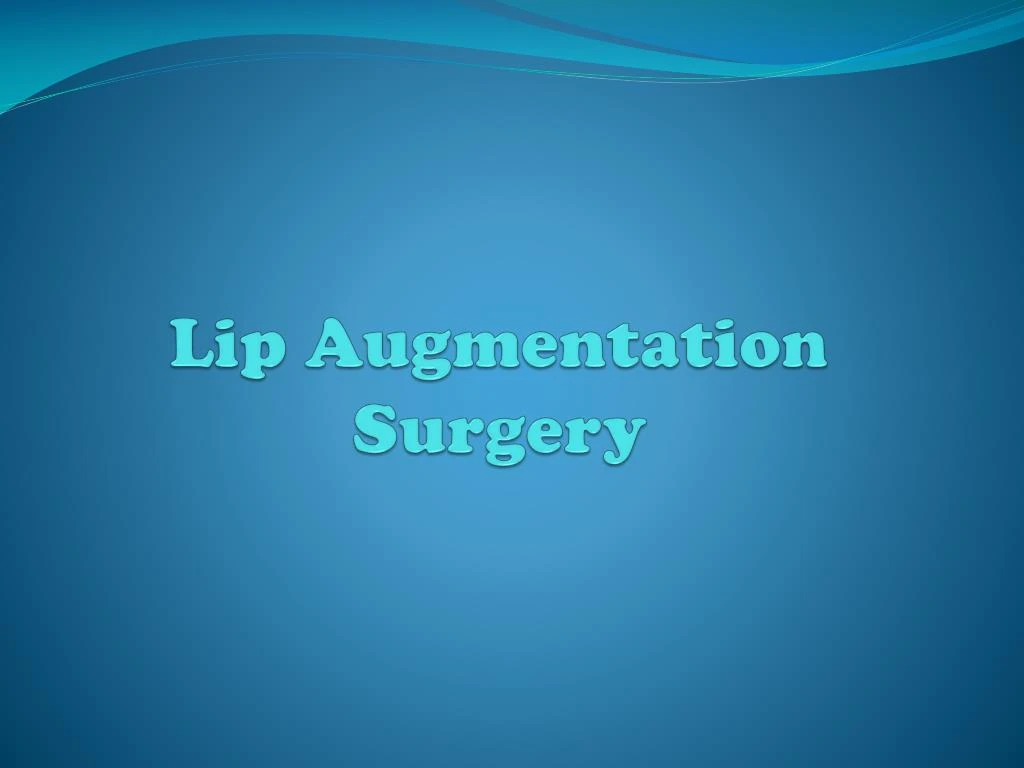 lip augmentation surgery
