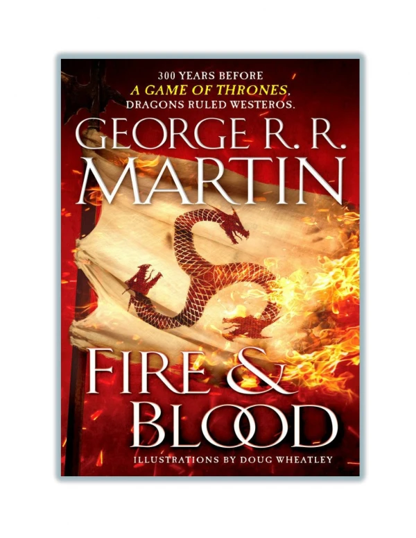 [PDF] Fire and Blood by George R.R. Martin & Doug Wheatley Download