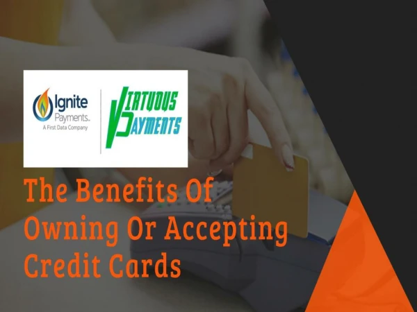 The Benefits Of Owning Or Accepting Credit Cards
