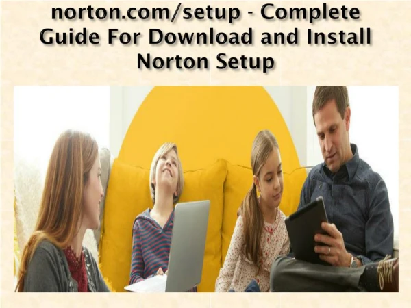 norton.com/setup - Complete Guide For Download, Install and Activate Norton Antivirus