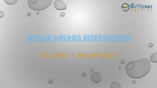 Jetblue Airways Reservations 1-888-987-0001 - slide 1