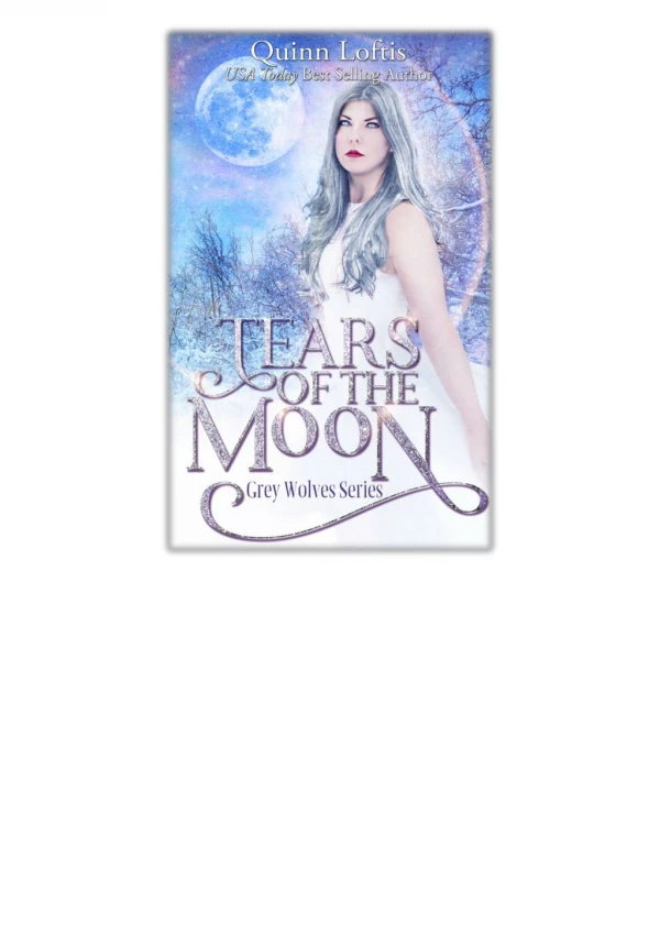 [PDF] Free Download Tears of the Moon By Quinn Loftis