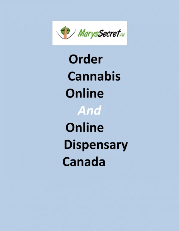 Order Cannabis Online -Online Dispensary Canada -Marys Secret