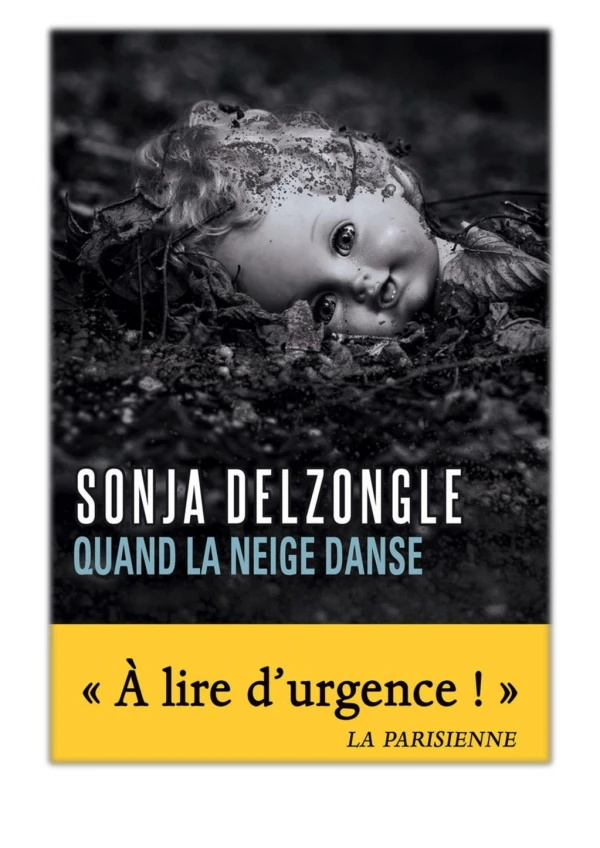 [PDF] Free Download Quand la neige danse By Sonja Delzongle