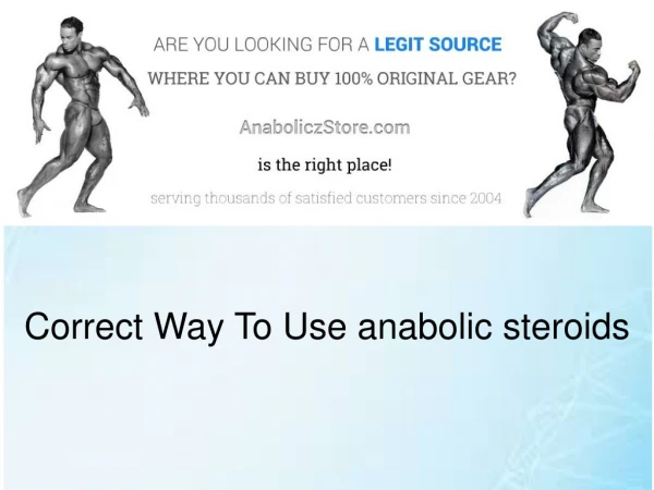 Correct Way To Use anabolic steroids