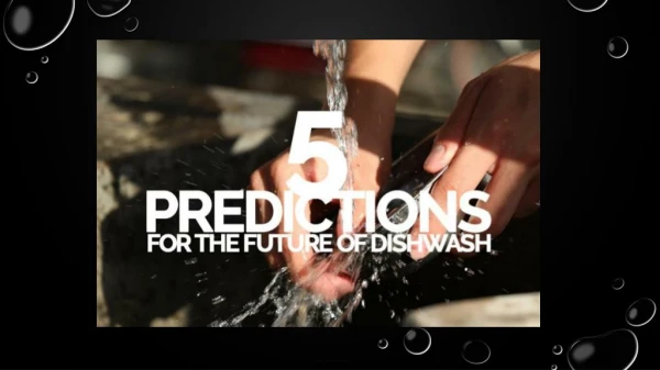 5 Prediction For The Future Of Dishwash