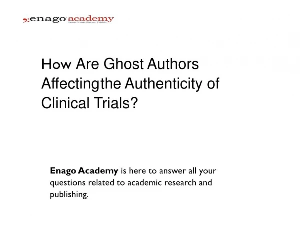 Are Ghost Authors Affecting the Authenticity of Clinical Trials