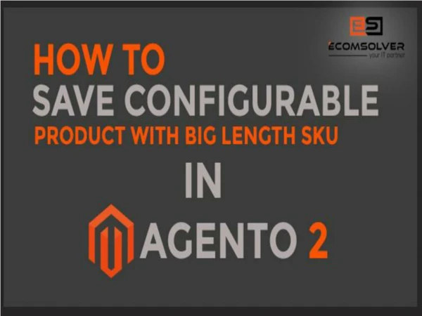 How to Save Configurable Product with Big Length SKU in Magento2