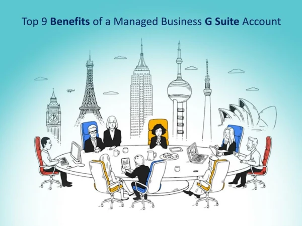 Top 9 Benefits of a Managed Business GSuite Account