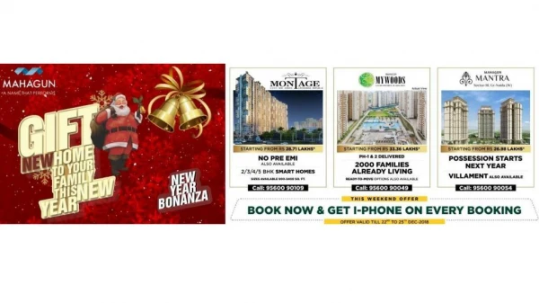 Mahagun Christmas Offer for Mywoods, Mantra, Montage