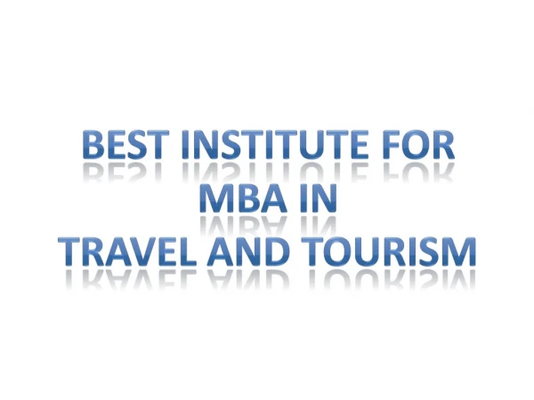 Best Institute For Mba In Travel And Tourism