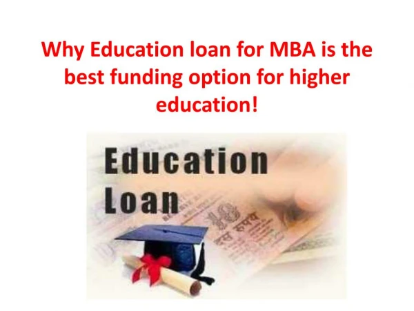 Why Education loan for MBA is the best funding option for higher education!