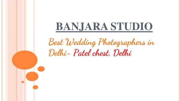 Banjara Studio - Best wedding photographers in delhi