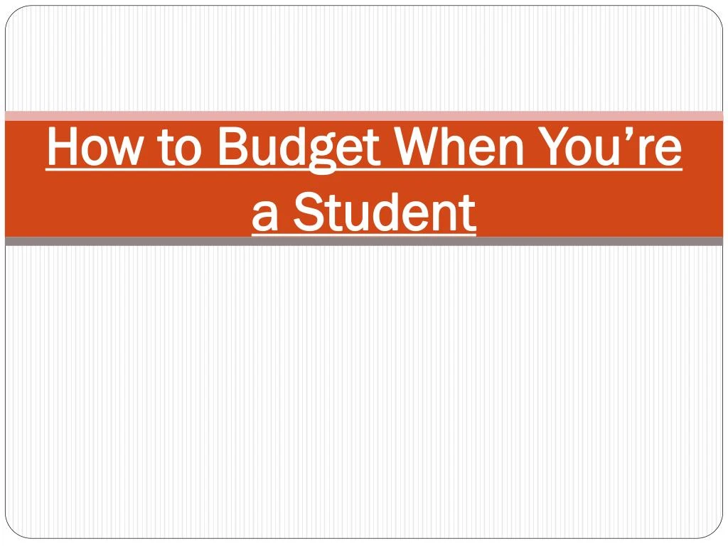 how to budget when you re a student