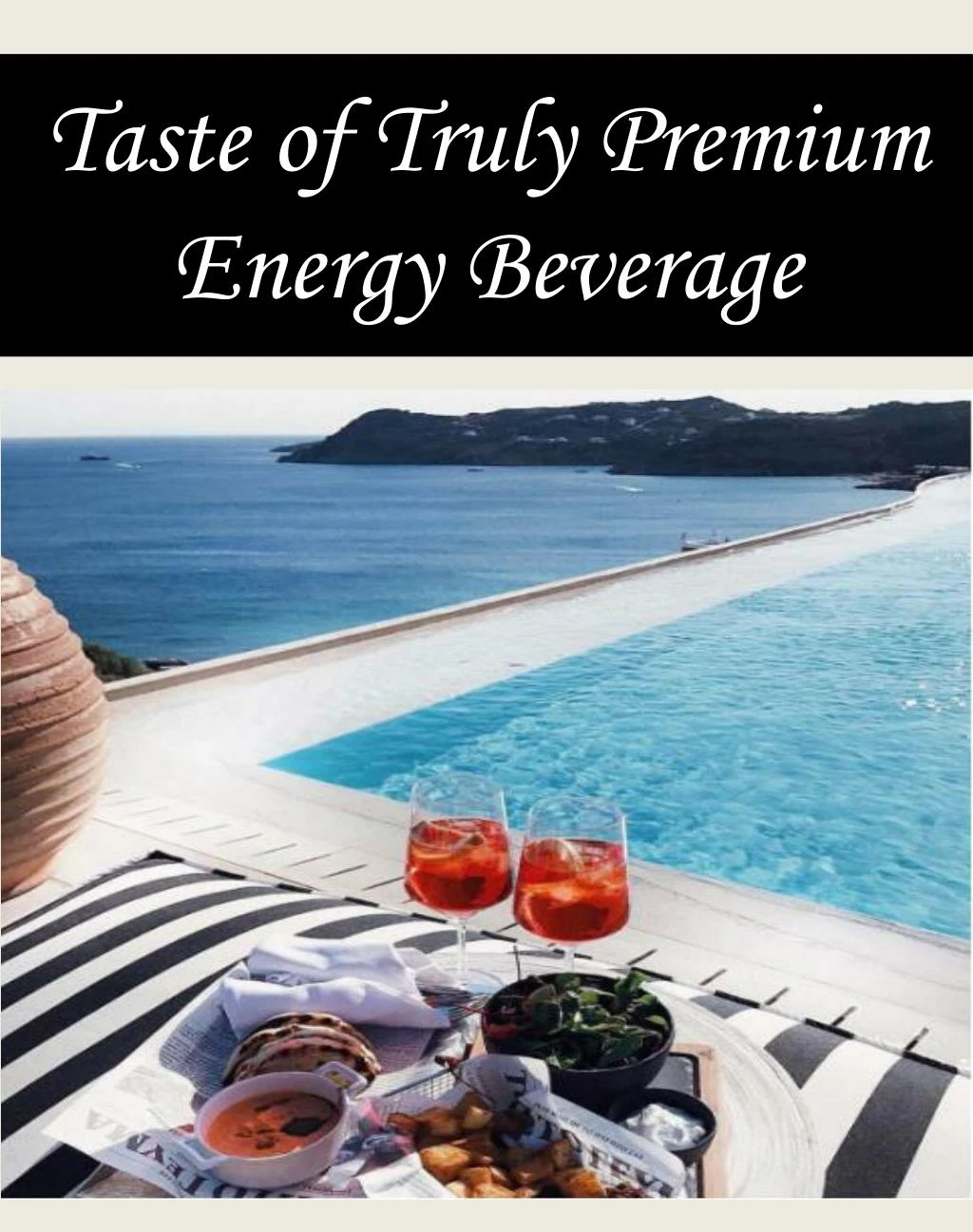 taste of truly premium energy beverage