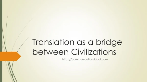 Translation as a bridge between Civilizations