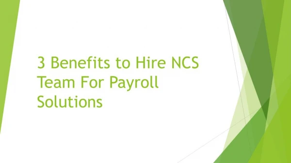 3 Benefits to Hire NCS Team For Payroll Solutions