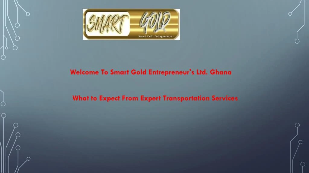 welcome to smart gold entrepreneur s ltd ghana