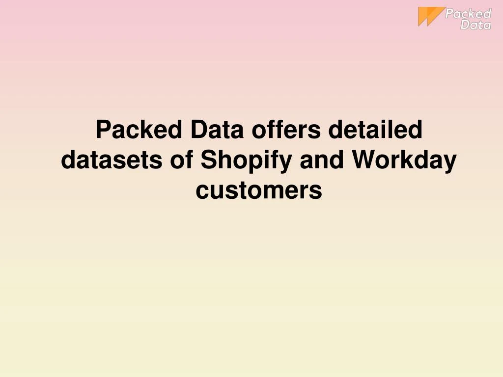 packed data offers detailed datasets of shopify