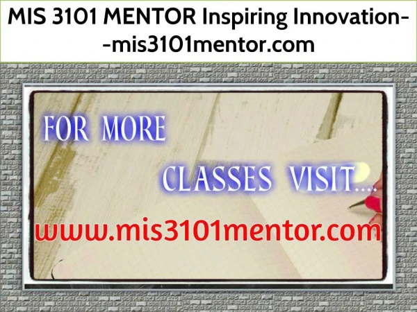 MIS 3101 MENTOR Inspiring Innovation--mis3101mentor.com