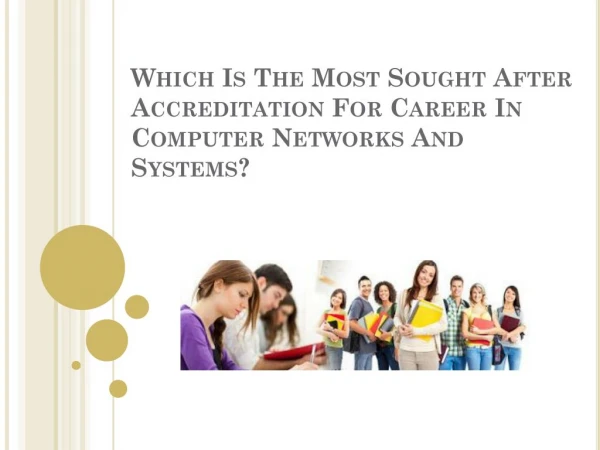Most Sought After Accreditation For Career In Computer Networks And Sy