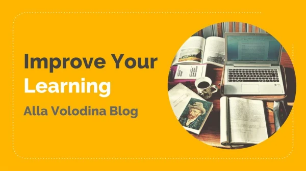 Alla Volodina Blog - Improve Your Learning