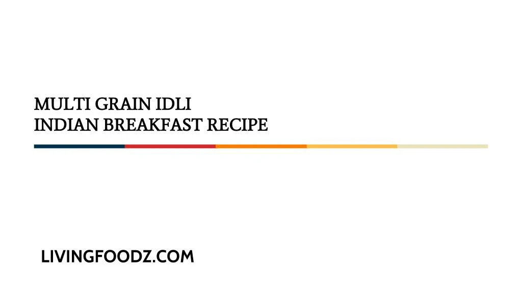 multi grain idli indian breakfast recipe