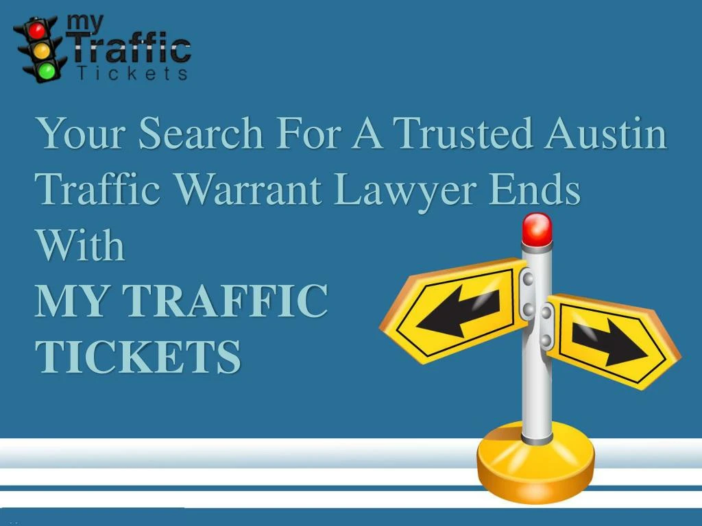 your search for a trusted austin traffic warrant