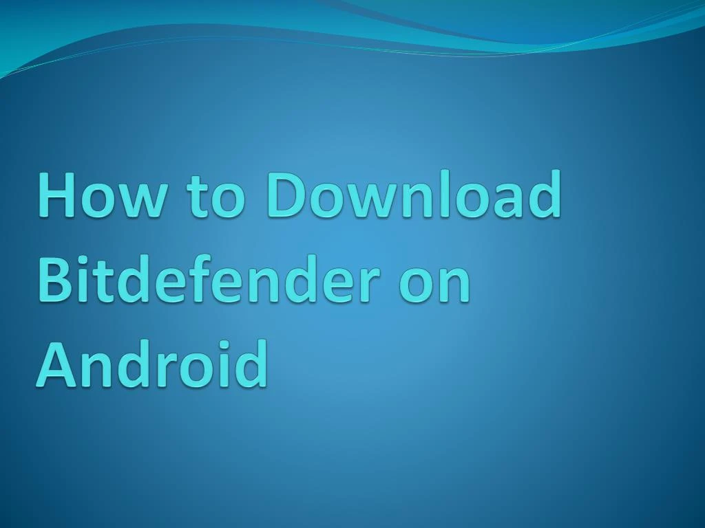 how to download bitdefender on android