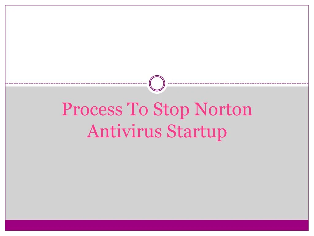 process to stop norton antivirus startup