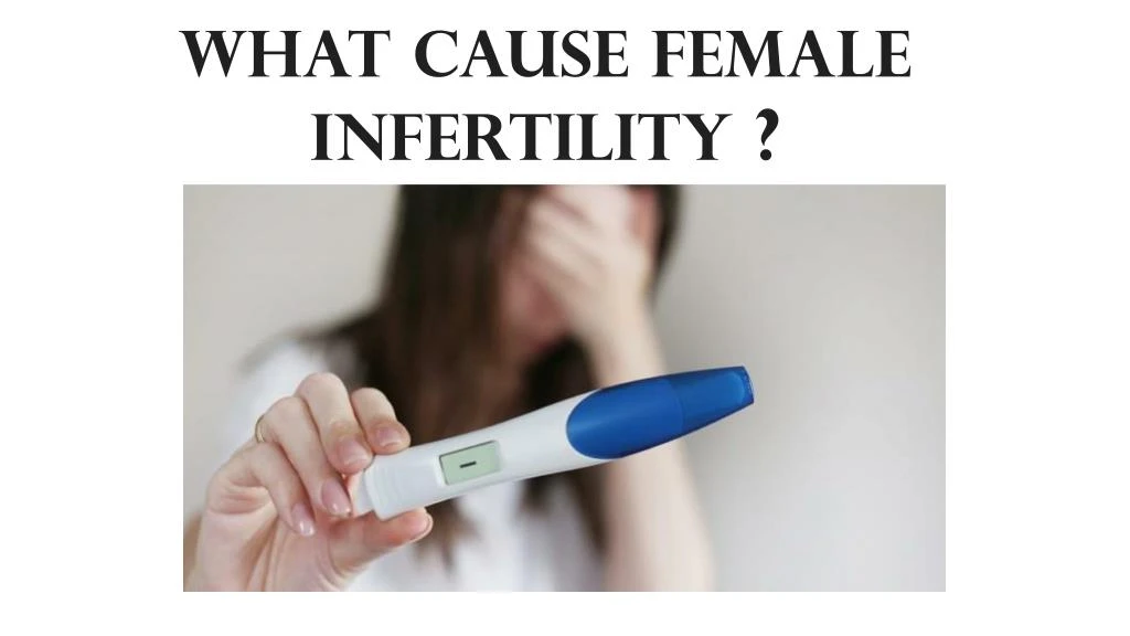 what cause female infertility
