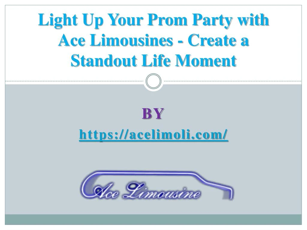 light up your prom party with ace limousines create a standout life moment
